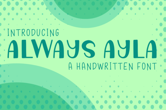 Always Ayla Font for Creative Publishing